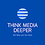 Think_Media_Deeper